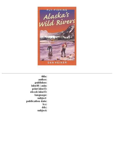 Fly Fishing Alaska's Wild Rivers