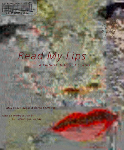 Read My Lips: A Cultural History of Lipstick