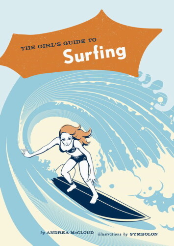 The Girl's guide to Surfing