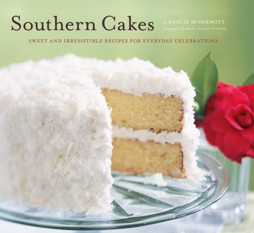 Southern Cakes: Sweet and Irresistible Recipes for Everyday Celebrations