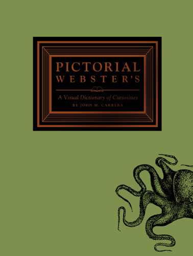 Pictorial Webster's: A Visual Dictionary of Curiosities