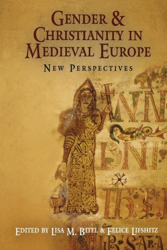 Gender and Christianity in Medieval Europe: New Perspectives (The Middle Ages Series)