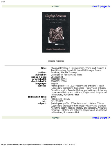 Shaping Romance: Interpretation, Truth, and Closure in Twelfth-Century French Fictions (The Middle Ages Series)