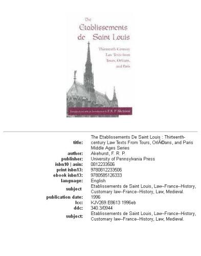 The Etablissements de Saint Louis: Thirteenth-Century Law Texts from Tours, Orleans, and Paris (The Middle Ages Series)