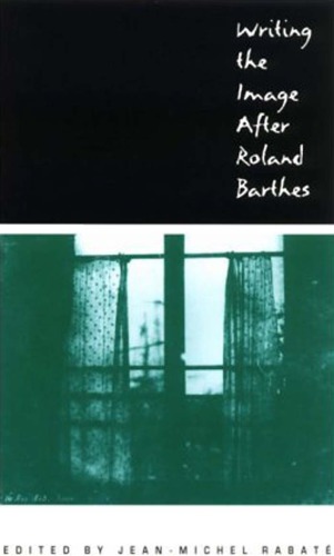 Writing the Image After Roland Barthes