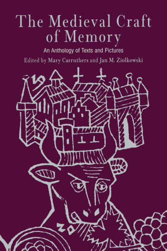 The medieval craft of memory: an anthology of texts and pictures