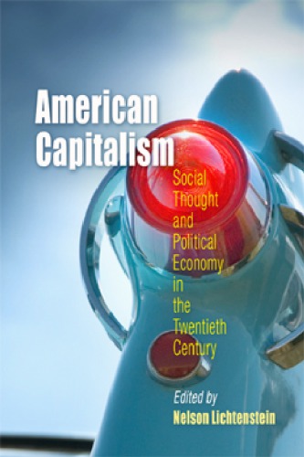 American capitalism: social thought and political economy in the twentieth century