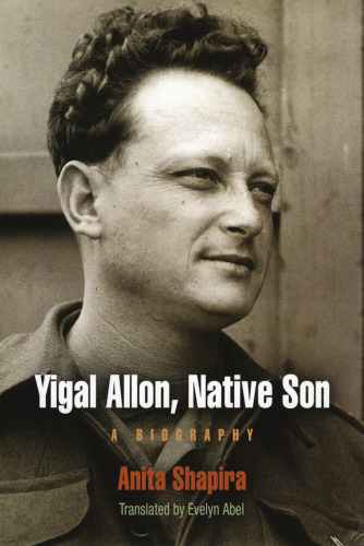 Yigal Allon, Native Son: A Biography