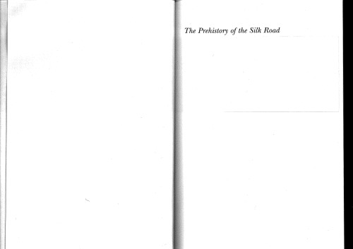 The Prehistory of the Silk Road (Encounters with Asia)