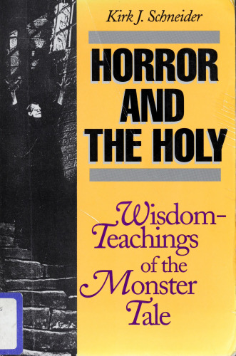 Horror and the Holy: Wisdom-Teachings of the Monster Tale