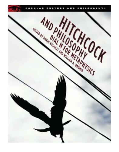 Hitchcock and Philosophy: Dial M for Metaphysics