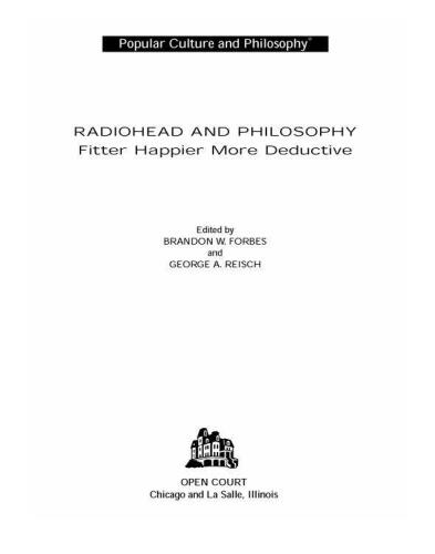 Radiohead and Philosophy: Fitter Happier More Deductive (Popular Culture & Philosophy)
