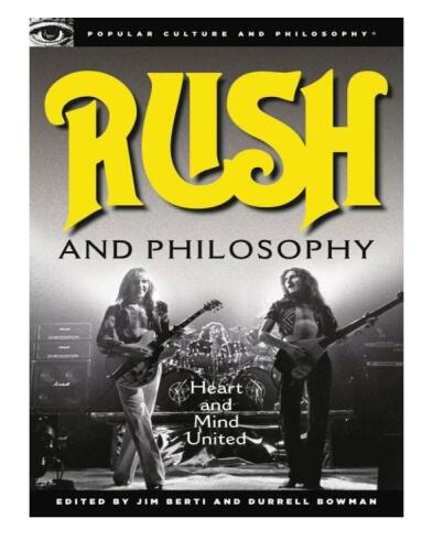 Rush and Philosophy: Heart and Mind United