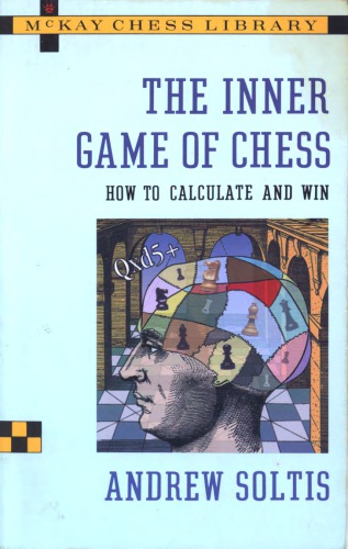 The Inner Game of Chess: How to Calculate and Win