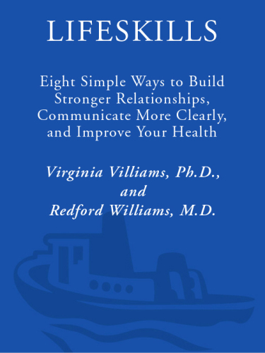 Lifeskills: 8 Simple Ways to Build Stronger Relationships, Communicate More Clearly, and Improve Your Health