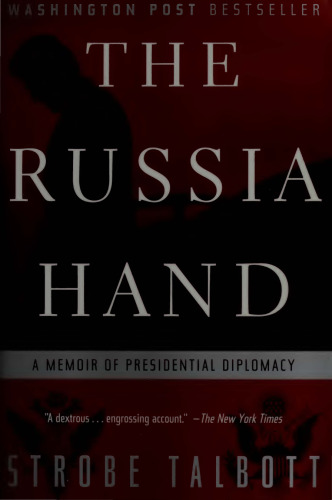 The Russia Hand: A Memoir of Presidential Diplomacy