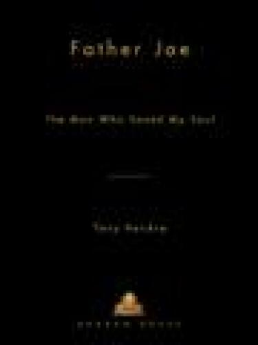 Father Joe: The Man Who Saved My Soul