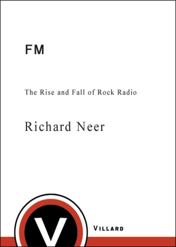 FM: The Rise and Fall of Rock Radio