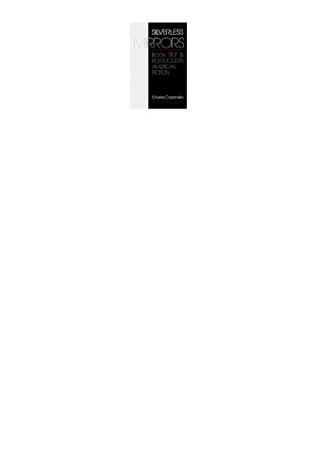Silverless mirrors: Book, self & postmodern American fiction