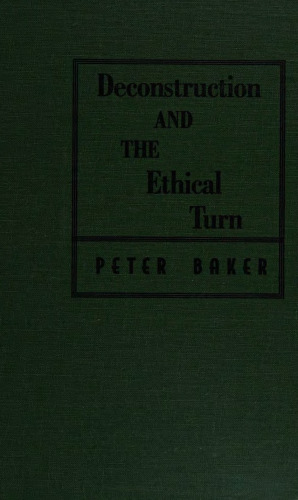 Deconstruction and the Ethical Turn
