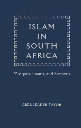Islam in South Africa: Mosques, Imams, and Sermons (Religion in Africa)