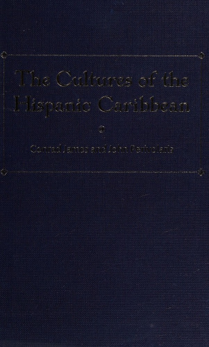 The Cultures of the Hispanic Caribbean