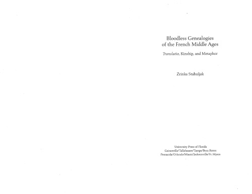 Bloodless Genealogies of the French Middle Ages: Translatio, Kinship, Metaphor