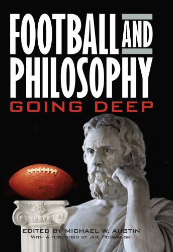Football and Philosophy: Going Deep (Philosophy Of Popular Culture)