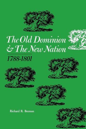 The Old Dominion and the New Nation: 1788–1801