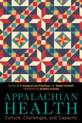 Appalachian Health: Culture, Challenges, and Capacity