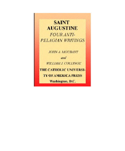 The Fathers of the Church: Saint Augustine - Four Anti-Pelagian Writings