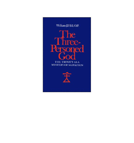 The Three-Personed God: The Trinity As a Mystery of Salvation