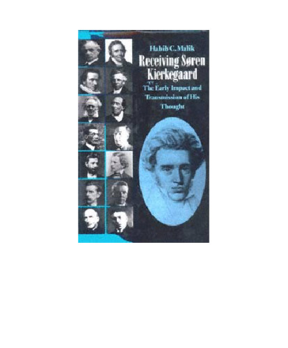 Receiving Søren Kierkegaard: The Early Impact and Transmission of His Thought