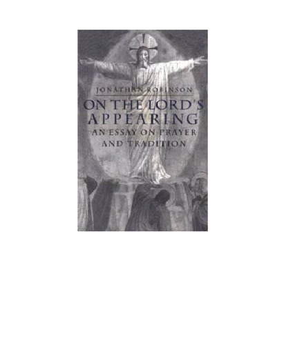 On the Lord's Appearing: An Essay on Prayer and Tradition