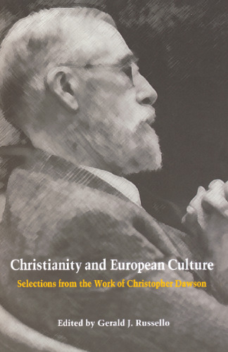 Christianity and European Culture: Selections from the Work of Christopher Dawson