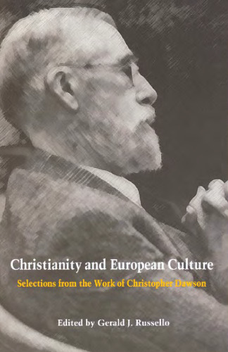 Christianity and European Culture - Selections from the Work of Christopher Dawson