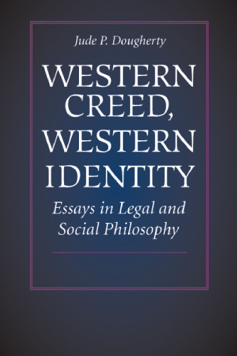 Western Creed, Western Identity: Essays in Legal and Social Philosophy