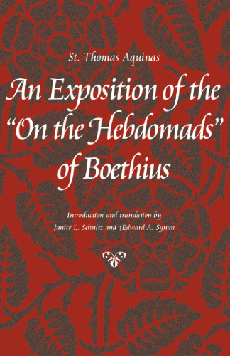 St. Thomas Aquinas: An Exposition of the 'On the Hebdomads' of Boethius