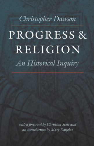 Progress and Religion: An Historical Inquiry