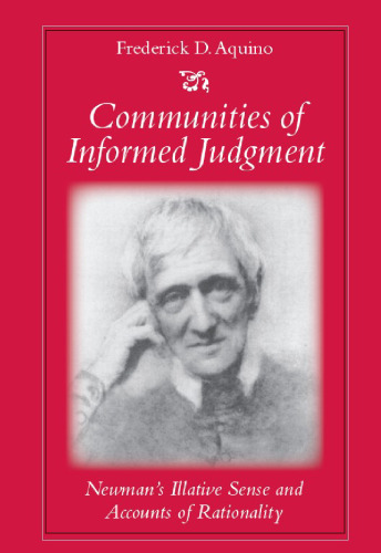 Communities of Informed Judgment: Newman's Illative Sense and Accounts of Rationality