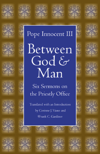 Between God and Man: Six Sermons on the Priestly Office