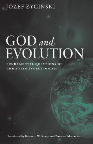 God and Evolution: Fundamental Questions of Christian Evolutionism