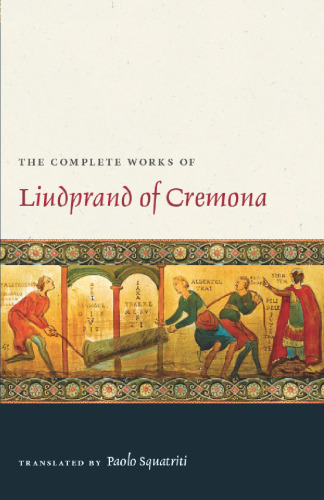 The Complete Works of Liudprand of Cremona