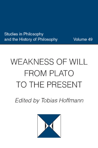 Weakness of Will from Plato to the Present