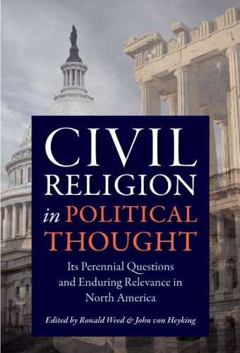 Civil Religion in Political Thought: Its Perennial Questions and Enduring Relevance in North America