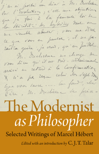 The Modernist as Philosopher: Selected Writings of Marcel Hébert