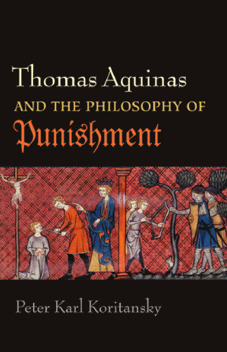 Thomas Aquinas and the Philosophy of Punishment