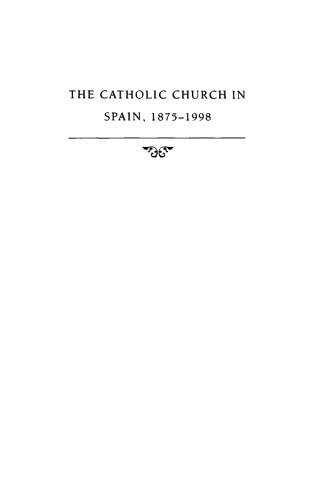 The Catholic Church in Spain, 1875-1998