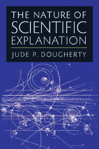 The Nature of Scientific Explanation