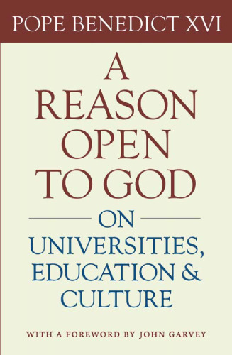 A Reason Open to God: On Universities, Education, and Culture